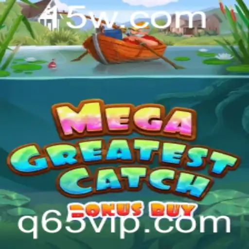 Descubra o Mundo do MegaGreatestCatchBonusBuy: Um Mergulho na Emoção